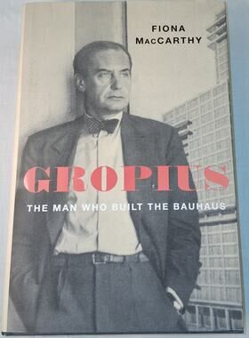 Gropius, The Man Who Built The BAUHAUS By Fiona MacCarthy Hardcover w/dust jack